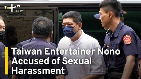 Taiwan Entertainer Nono Accused of Sexual Harassment .
